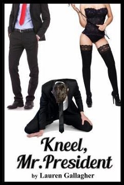 Kneel, Mr. President - Gallagher, Lauren