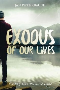 Exodus of Our Lives: Finding Your Promised Land - Puterbaugh, Jan