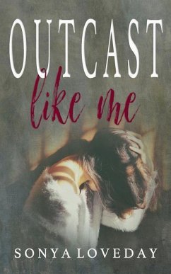 Outcast Like Me - Loveday, Sonya