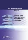 Feasibility Study Preparation for New Research Reactor Programmes: IAEA Nuclear Energy Series No. Ng-T-3.18