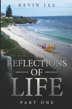 Reflections of Life: Part One - Lee, Kevin