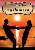 Poems for My Husband: Poetry Written for Your Husband by You, with a Little Help from Us