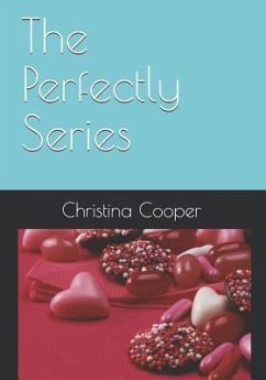The Perfectly Series: A Three Book Collection - Cooper, Christina