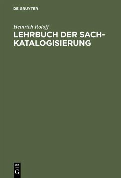 Lehrbuch der Sachkatalogisierung (eBook, PDF) - Roloff, Heinrich