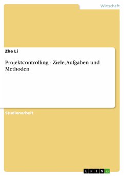 Projektcontrolling - Ziele, Aufgaben und Methoden (eBook, PDF)