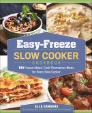 Easy-Freeze Slow Cooker Cookbook (eBook, ePUB) Easy-Freeze Slow Cooker Cookbook (eBook, ePUB)