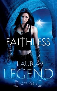 Faithless: A Vision of Vampires 1 - Legend, Laura