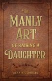 The Manly Art of Raising a Daughter