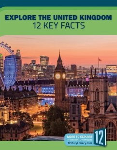 Explore the United Kingdom: 12 Key Facts - Hutchison, Patricia