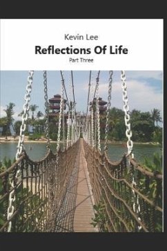 Reflections of Life: Part Three - Lee, Kevin