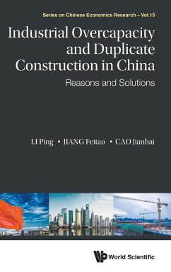 INDUSTRIAL OVERCAPACITY AND DUPLICATE CONSTRUCTION IN CHINA - Ping Li, Feitao Jiang & Jianhai Cao