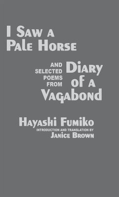 I Saw a Pale Horse and Selected Poems from Diary of a Vagabond - Hayashi, Fumiko