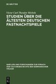 Studien über die ältesten deutschen Fastnachtspiele (eBook, PDF)