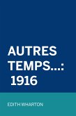 Autres Temps...: 1916 (eBook, ePUB)