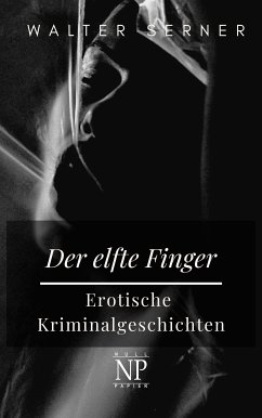 Der elfte Finger (eBook, ePUB) - Serner, Walter