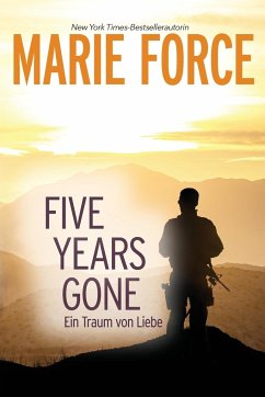 Five Years Gone-Ein Traum von Liebe - Force, Marie