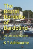 The Brutal Bordello of Bardolino: The Lake Garda Mysteries 4