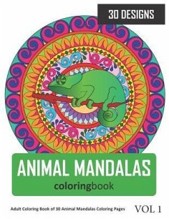 Animal Mandalas Coloring Book: 30 Coloring Pages of Animal Mandalas in Coloring Book for Adults (Vol 1) - Rai, Sonia