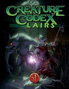 Creature Codex Lairs for 5th Edition - Merwin, Shawn