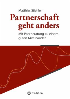 Partnerschaft geht anders (eBook, ePUB) - Stiehler, Matthias
