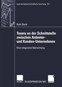 Teams an der Schnittstelle zwischen Anbieter- und Kunden-Unternehmen (eBook, PDF) - Stock, Ruth