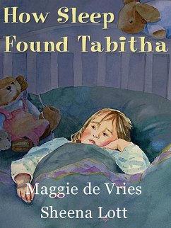 How Sleep Found Tabitha (eBook, ePUB) - Vries, Maggie De