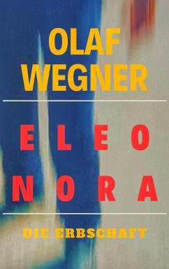 Eleonora (eBook, ePUB) - Wegner, Olaf