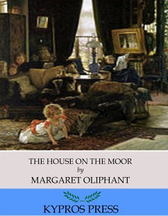 The House on the Moor (eBook, ePUB) - Oliphant, Margaret