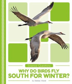 Why Do Birds Fly South for Winter? - Vilardi, Debbie