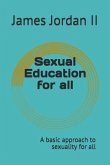 Sexual Education for All: A Basic Approach to Sexuality for All