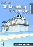 Exploring 3D Modeling with 3ds Max 2019: A Beginner's Guide