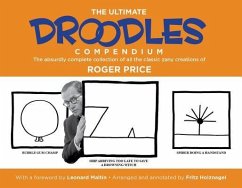 The Ultimate Droodles Compendium: The Absurdly Complete Collection of All the Classic Zany Creations - Price, Roger