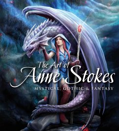 The Art of Anne Stokes: Mystical, Gothic & Fantasy - Stokes, Anne; Woodward, John