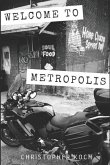 Welcome to Metropolis: Riding Solo Into the Heart of America