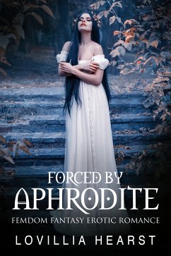 Forced By Aphrodite (eBook, ePUB) - Hearst, Lovillia