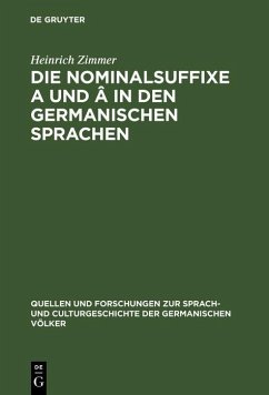 Die Nominalsuffixe A und Â in den germanischen Sprachen (eBook, PDF) - Zimmer, Heinrich
