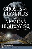 Ghosts and Legends of Nevada's Highway 50 (eBook, ePUB)