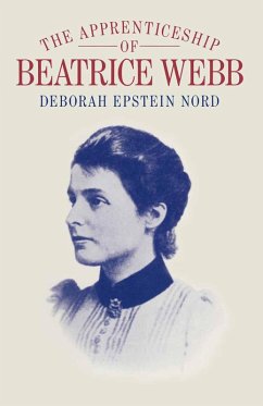 The Apprenticeship of Beatrice Webb (eBook, PDF) - Nord, Deborah Epstein