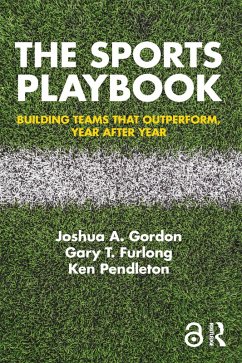 The Sports Playbook (eBook, ePUB) - Gordon, Joshua A.; Furlong, Gary T.; Pendleton, Ken