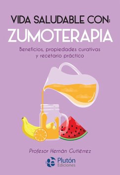 Cover Vida saludable con: Zumoterapia (eBook, ePUB)
