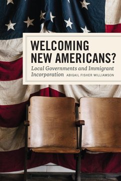 Welcoming New Americans? (eBook, ePUB) - Abigail Fisher Williamson, Williamson