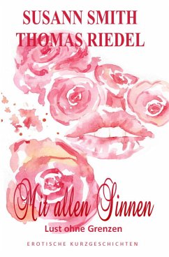 Mit allen Sinnen (eBook, ePUB) - Riedel, Thomas; Smith, Susann