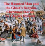 The Haunted Man and The Ghost's Bargain, two ghost stories (eBook, ePUB)