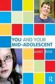 You and Your Mid-Adolescent (eBook, ePUB) You and Your Mid-Adolescent (eBook, ePUB)