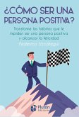 ¿Cómo ser una persona positiva? (eBook, ePUB)