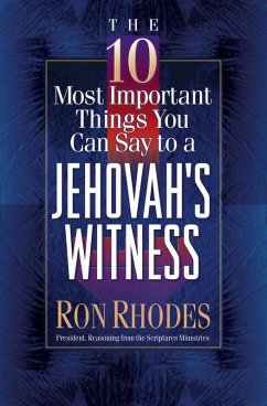 Cover 10 Most Important Things You Can Say to a Jehovah's Witness (eBook, ePUB)