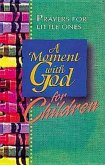 A Moment With God For Children (eBook, ePUB)