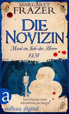 Die Novizin. Mord im Jahr des Herrn 1431 (eBook, ePUB) - Frazer, Margaret