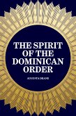 The Spirit of the Dominican Order (eBook, ePUB)