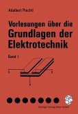 Vorlesungen über die Grundlagen der Elektrotechnik (eBook, PDF) Vorlesungen über die Grundlagen der Elektrotechnik (eBook, PDF)